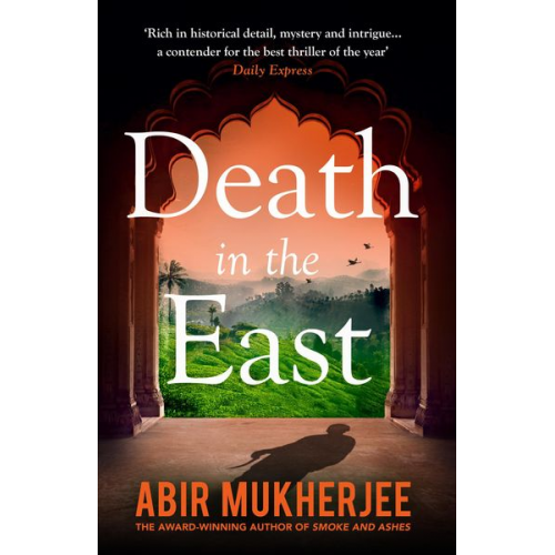 Abir Mukherjee - Death in the East