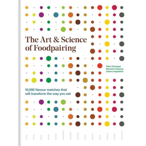 Peter Coucquyt Bernard Lahousse Johan Langenbick - The Art & Science of Foodpairing