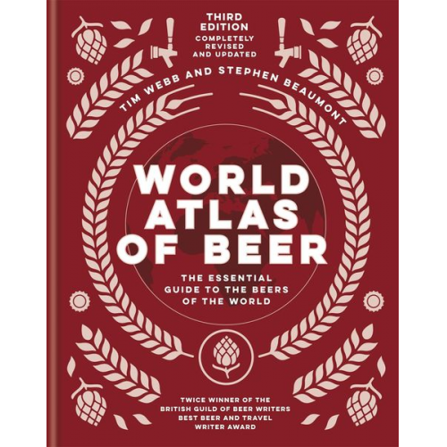 Tim Webb Stephen Beaumont - World Atlas of Beer