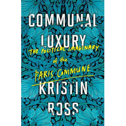 Kristin Ross - Communal Luxury