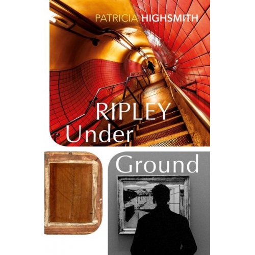 Patricia Highsmith - Ripley Under Ground