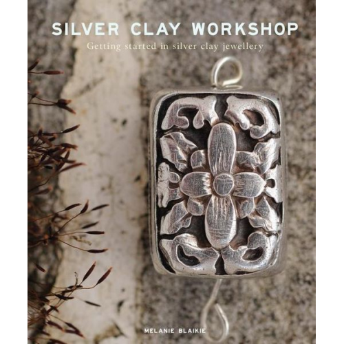 Melanie Blaikie - Silver Clay Workshop