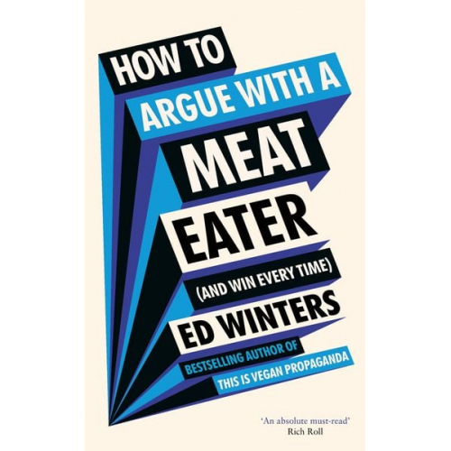 Ed Winters - How to Argue With a Meat Eater (And Win Every Time)