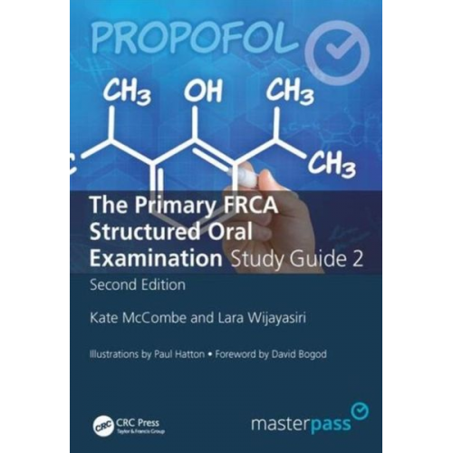 Kate Mccombe Lara Wijayasiri - The Primary FRCA Structured Oral Exam Guide 2