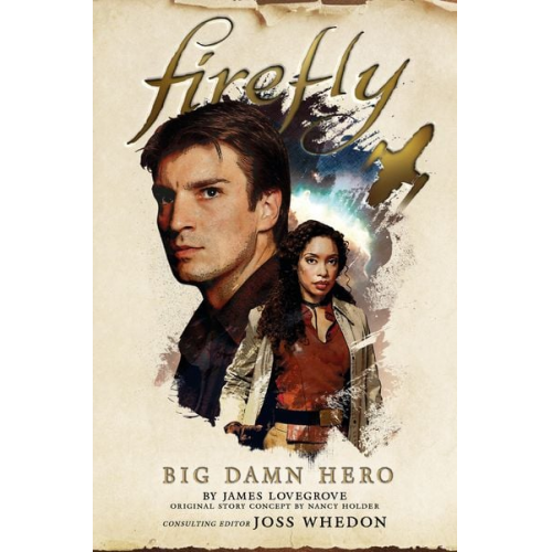 Nancy Holder James Lovegrove - Firefly - Big Damn Hero