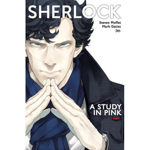 Steven Moffat Mark Gatiss - Sherlock: A Study in Pink