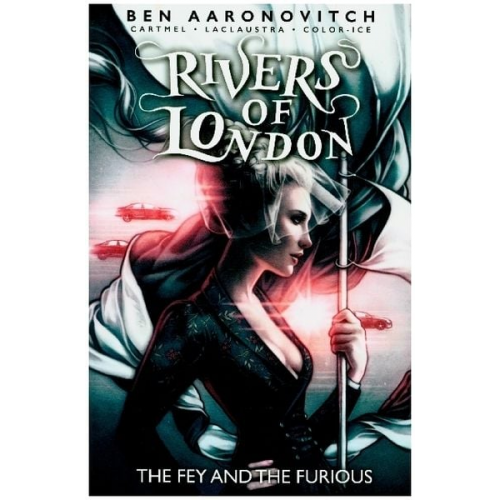 Ben Aaronovitch Andrew Cartmel - Rivers of London: Volume 08 - The Fey and the Furious