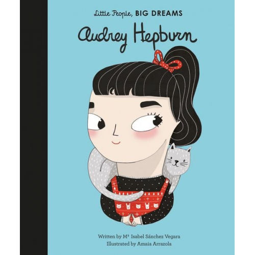 Maria Isabel Sanchez Vegara - Little People, Big Dreams: Audrey Hepburn