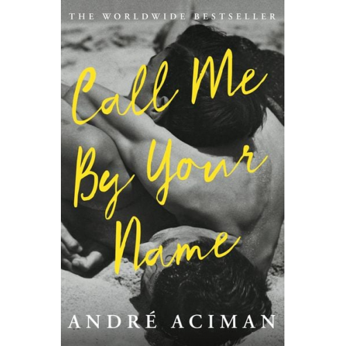 Andre Aciman - Call Me By Your Name. Film Tie-In