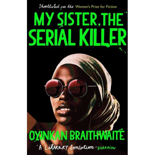 Oyinkan Braithwaite - My Sister, the Serial Killer