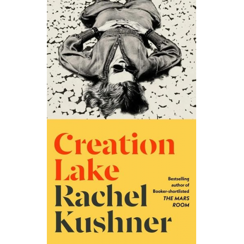 Rachel Kushner - Creation Lake