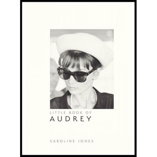 Caroline Jones - The Little Book of Audrey Hepburn