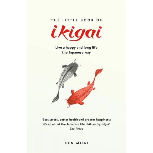 Ken Mogi - The Little Book of Ikigai