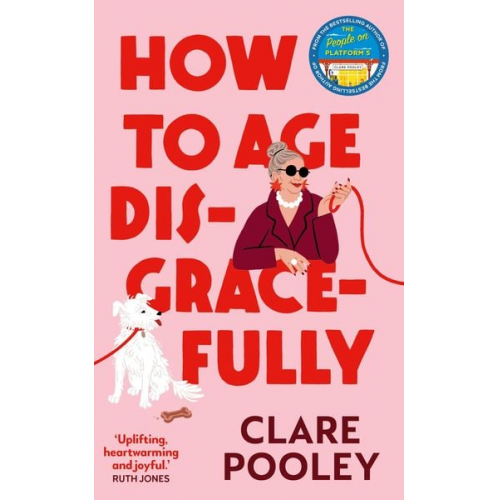 Clare Pooley - How to Age Disgracefully