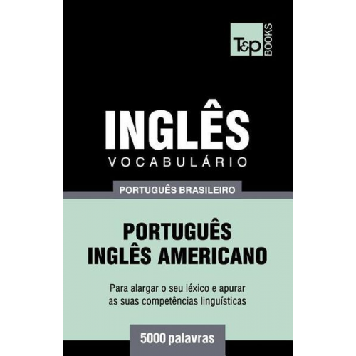 Andrey Taranov - Vocabulário Português Brasileiro-Inglês americano - 5000 palavras