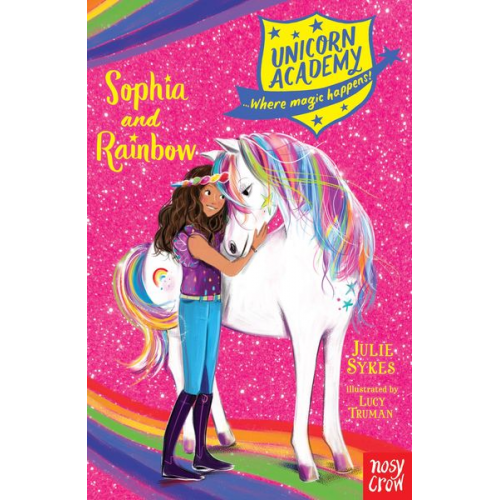 Julie Sykes - Unicorn Academy: Sophia and Rainbow