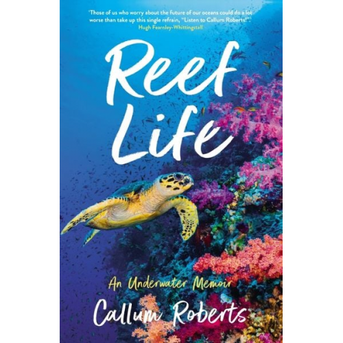 Callum Roberts - Reef Life