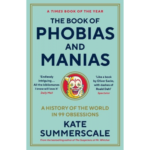 Kate Summerscale - The Book of Phobias and Manias