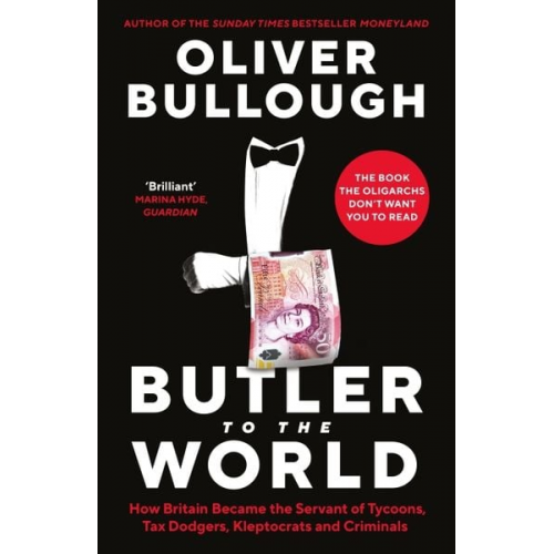 Oliver Bullough - Butler To The World