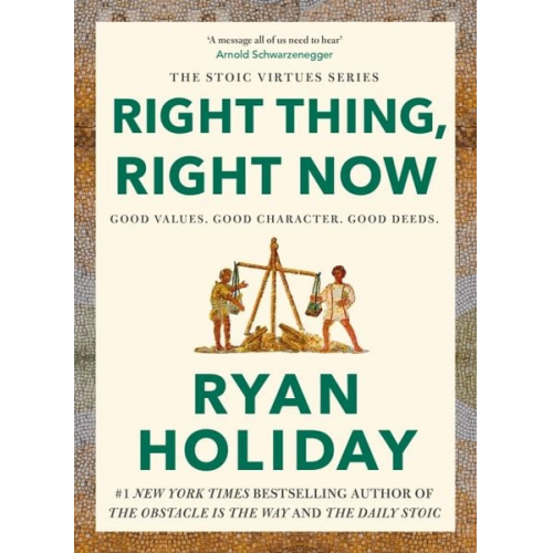 Ryan Holiday - Right Thing, Right Now