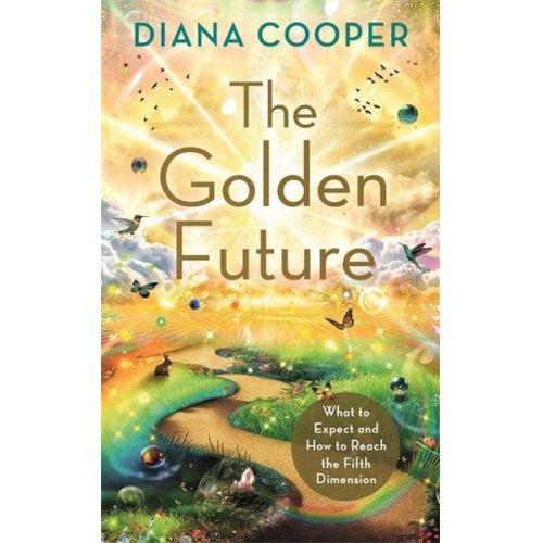 Diana Cooper - The Golden Future