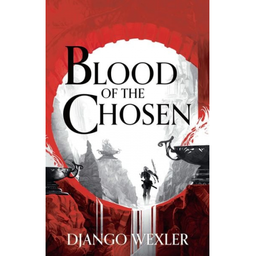 Django Wexler - Blood of the Chosen