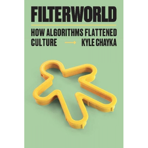 Kyle Chayka - Filterworld