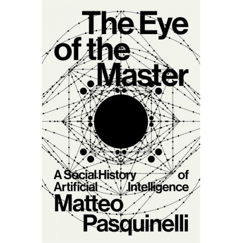 Matteo Pasquinelli - The Eye of the Master