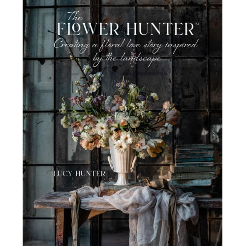 Lucy Hunter - The Flower Hunter