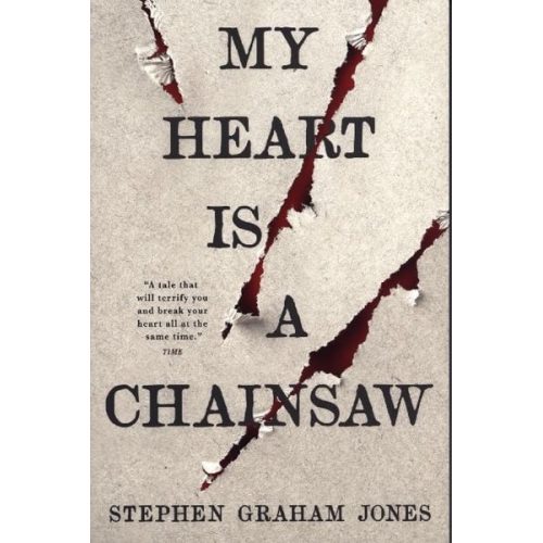 Stephen Graham Jones - My Heart is a Chainsaw