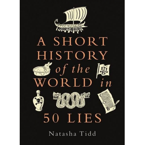 Natasha Tidd - A Short History of the World in 50 Lies