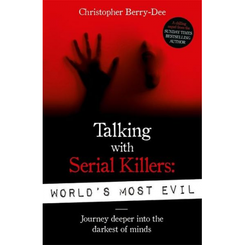 Christopher Berry-Dee - Talking With Serial Killers: World's Most Evil