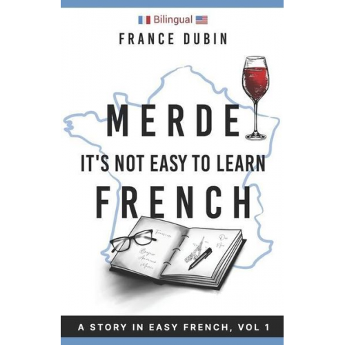 France Dubin - Merde, It's Not Easy to Learn French