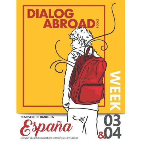 Dialog Abroad Books - Everyday Spanish Conversations to Help You Learn Spanish - Week 3/Week 4