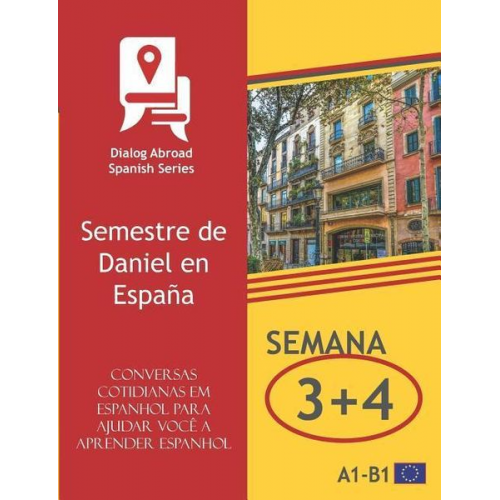 Dialog Abroad Books - Conversas cotidianas em espanhol para ajudar você a aprender espanhol - Semana 3/Semana 4