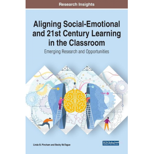 Linda B. Pincham Becky McTague - Aligning Social-Emotional and 21st Century Learning in the Classroom