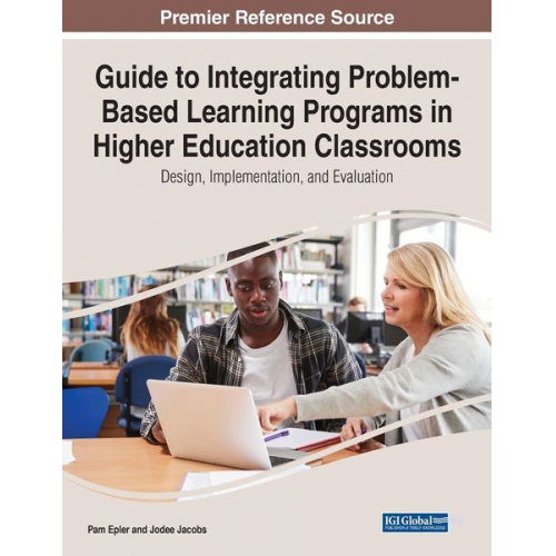 Pam Epler Jodee Jacobs - Guide to Integrating Problem-Based Learning Programs in Higher Education Classrooms