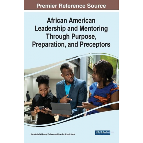 African American Leadership and Mentoring Through Purpose, Preparation, and Preceptors