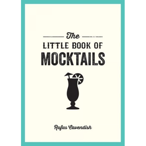 Rufus Cavendish - Cavendish, R: Little Book of Mocktails