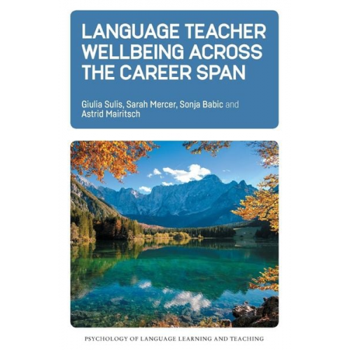 Giulia Sulis Sarah Mercer Sonja Babic - Language Teacher Wellbeing across the Career Span