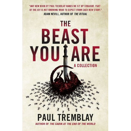 Paul Tremblay - The Beast You Are