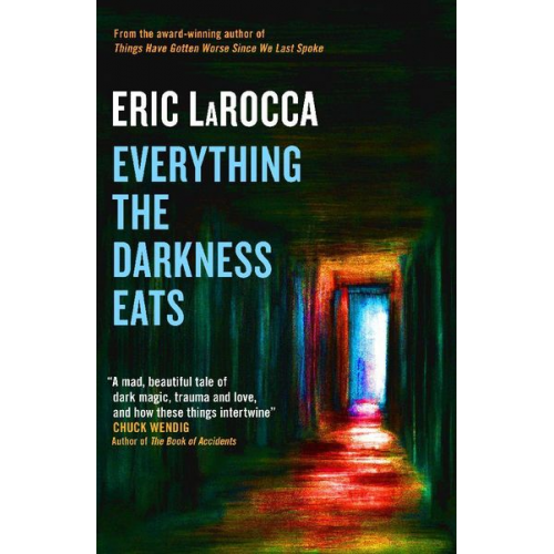 Eric LaRocca - Everything the Darkness Eats