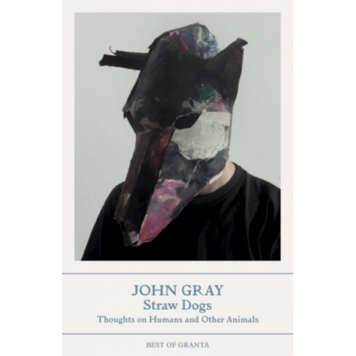 John Gray - Straw Dogs