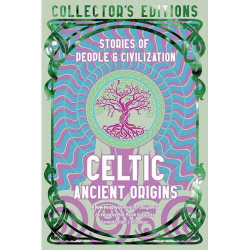 Martin J. Dougherty - Celtic Ancient Origins