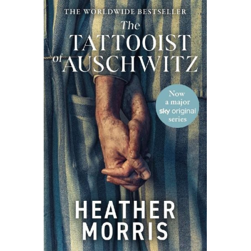 Heather Morris - The Tattooist of Auschwitz. Film Tie-In