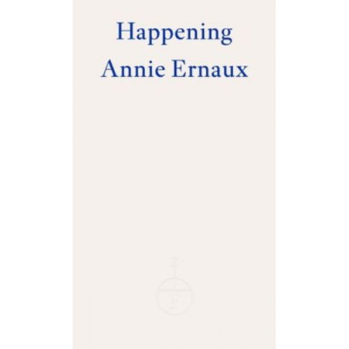 Annie Ernaux - Happening