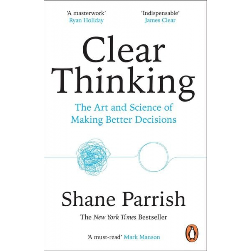 Shane Parrish - Clear Thinking