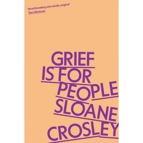 Sloane Crosley - Grief is for People