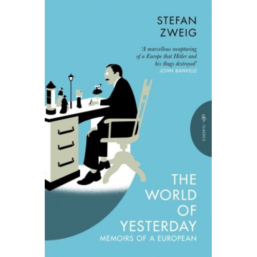 Stefan Zweig - The World of Yesterday