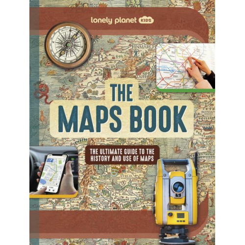 Joanne Bourne Lonely Planet Kids - Lonely Planet Kids The Maps Book